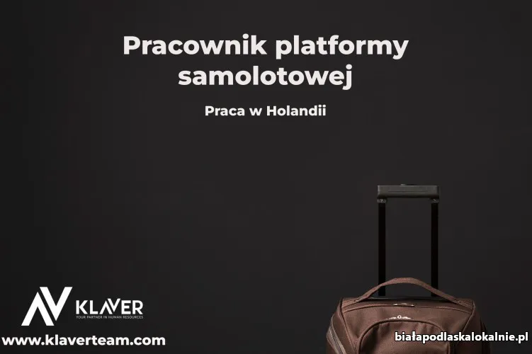 Praca Holandia- Pracownik platformy samolotowej- od zaraz!