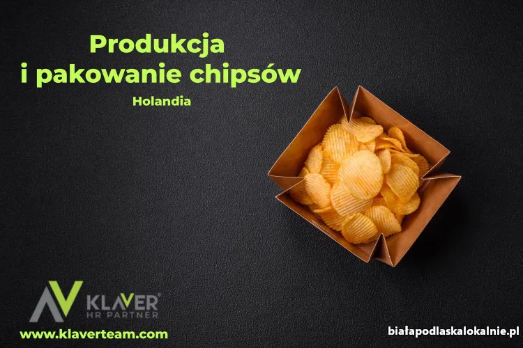 Praca za granicą- Produkcja i pakowanie chipsów!