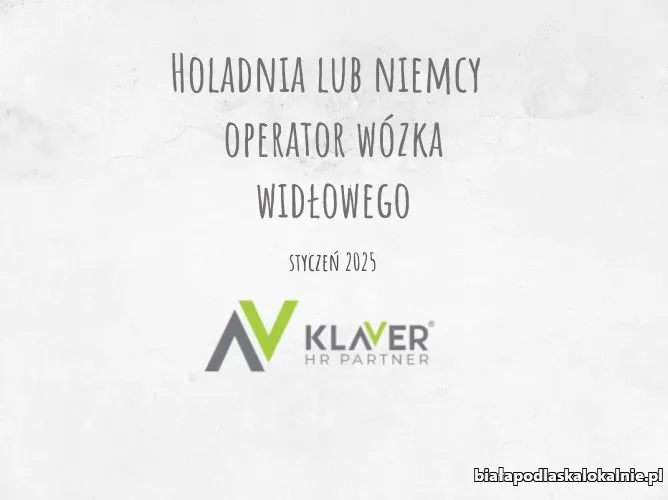 Oferta pracy dla operatorów wózków - Holandia/ Niemcy